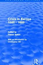 Crisis in Europe 1560 - 1660 (Routledge Revivals)
