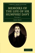 Memoirs of the Life of Sir Humphry Davy af John Davy