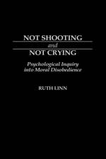 Not Shooting and Not Crying af Ruth Linn