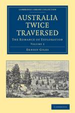 Australia Twice Traversed: Volume 2 af Ernest Giles