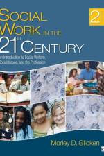 Social Work in the 21st Century af Morley D. Glicken
