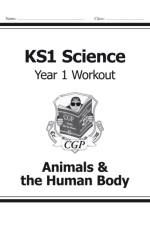 KS1 Science Year 1 Workout: Animals & the Human Body af CGP Books