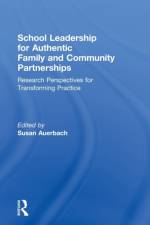 School Leadership for Authentic Family and Community Partnerships af Susan Auerbach