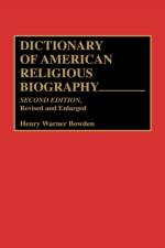 Dictionary of American Religious Biography, 2nd Edition af Henry W. Bowden