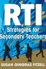 RTI Strategies for Secondary Teachers af Susan A. Gingras Fitzell