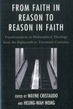 From Faith in Reason to Reason in Faith