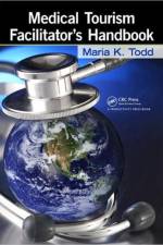 Medical Tourism Facilitator's Handbook af Maria K. Todd