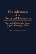 The Adventure of the Detected Detective af William D. Jenkins