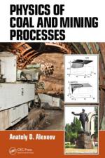 Physics of Coal and Mining Processes af Anatoly D. Alexeev