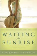 Waiting for Sunrise A Cedar Key Novel af E Everson