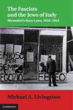 The Fascists and the Jews of Italy af Michael A. Livingston