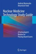 Nuclear Medicine Technology Study Guide af Andrzej Moniuszko