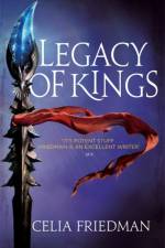 Legacy Of Kings af Celia Friedman