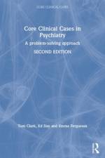 Core Clinical Cases in Psychiatry af Tom (MB ChB LLM MRCPsych