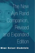 The New Ayn Rand Companion af Professor Mimi R. Gladstein
