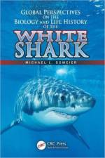 Global Perspectives on the Biology and Life History of the White Shark