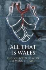 All That Is Wales af M. Wynn Thomas