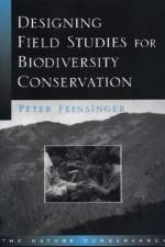 Designing Field Studies for Biodiversity Conservation af Peter Feinsinger