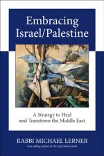 Embracing Israel/Palestine af Michael Lerner