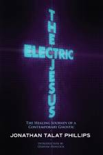 The Electric Jesus af Jonathan Talat Phillips