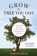 Grow the Tree You Got af Tom (Tom Sturges) Sturges