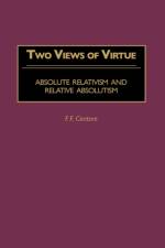 Two Views of Virtue af F. F. Centore