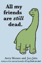 All My Friends Are Still Dead af John Jory