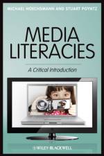 Media Literacies af Michael (Lakehead University Hoechsmann
