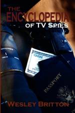 Encyclopedia of TV Spies af Wesley Britton