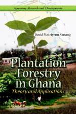 Plantation Forestry in Ghana af David Mateiyenu Nanang