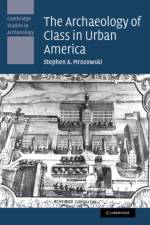 The Archaeology of Class in Urban America