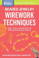 Beaded Jewelry: Wirework Techniques af Carson Eddy