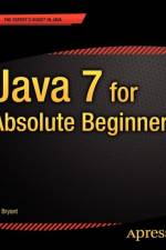 Java 7 for Absolute Beginners af Jay Bryant