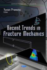 Recent Trends in Fracture Mechanics af Yunan Prawoto