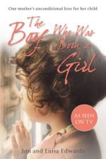 The Boy Who Was Born a Girl af Jon Edwards