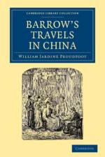 Barrow's Travels in China af William Jardine Proudfoot