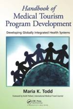 Handbook of Medical Tourism Program Development af Maria K. Todd