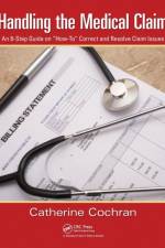 Handling the Medical Claim af Catherine Cochran