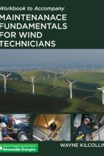 Workbook for Kilcollins' Maintenance Fundamentals for Wind Technicians af Wayne (Northern Maine Community College) Kilcollins