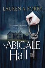 Abigale Hall af Lauren A. Forry
