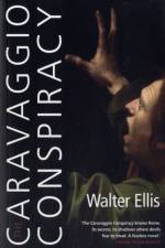 The Caravaggio Conspiracy af Walter Ellis