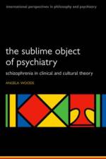 The Sublime Object of Psychiatry af Angela (Lecturer in Medical Humanities Woods
