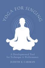 Yoga for Singing af Judith E. Carman