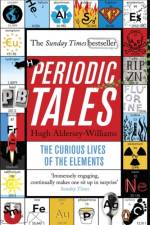 Periodic Tales af Hugh Aldersey-Williams