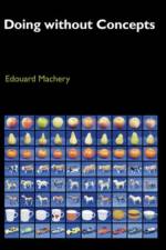 Doing without Concepts af Edouard (Assistant Professor of Philosophy Machery