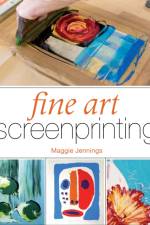 Fine Art Screenprinting af Maggie Jennings