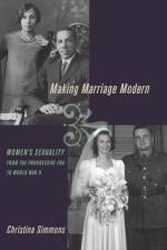 Making Marriage Modern af Christina (Assistant Professor of History Simmons