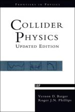 Collider Physics af Vernon D. Barger