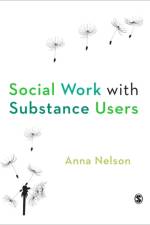 Social Work with Substance Users af Anna Nelson