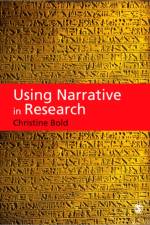 Using Narrative in Research af Christine Bold